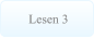Lesen 3 Lesen 3