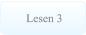 Lesen 3 Lesen 3