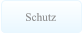Schutz  Schutz